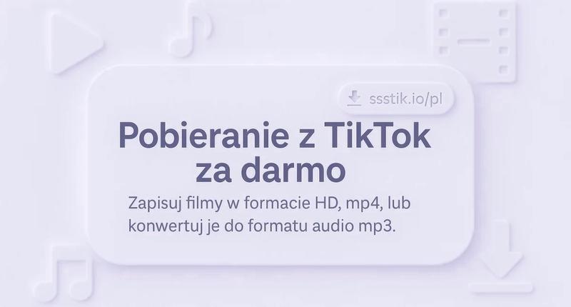 Pobieranie filmów z TikToka